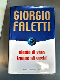 Giorgio Faletti:" Niente di vero tranne gli occhi"