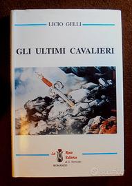 Licio Gelli, Gli ultimi cavalieri, 1995, 1a ed.