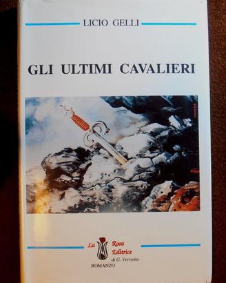 Licio Gelli, Gli ultimi cavalieri, 1995, 1a ed.