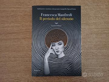 Il periodo del silenzio (Francesca Manfredi)