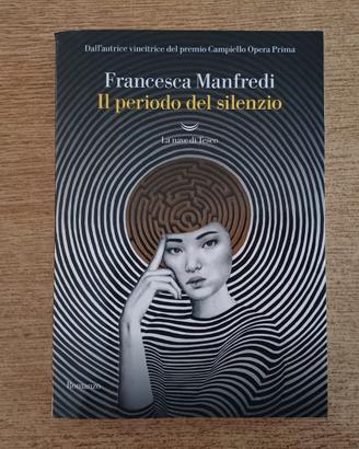 Il periodo del silenzio (Francesca Manfredi)