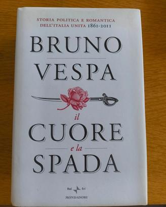 Il cuore e la spada. Storia politica e romantica