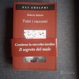 Libro: Tutti i racconti di Roberto Bolano