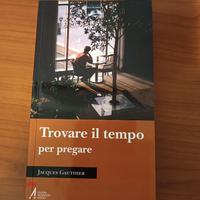 Libro Trovare il tempo per pregare