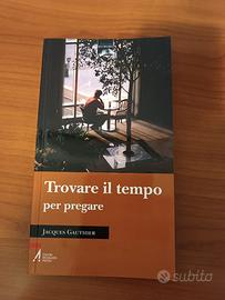Libro Trovare il tempo per pregare