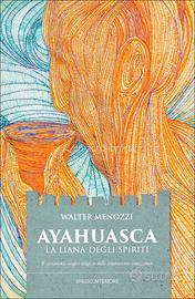 Ayahuasca La liana degli spiriti +I quattro altari