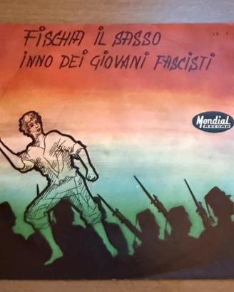 Vinile 45 giri / INNO DEI GIOVANI FASCISTI