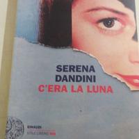 C'era la luna di Dandini Serena