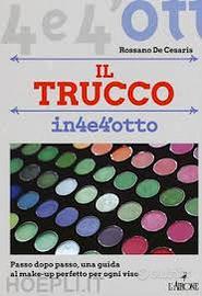 ROSSANO DE CESARIS: IL TRUCCO IN4E4'OTTO