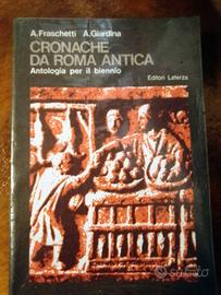 ANTOLOGIA AUTORI LATINI - CRONACHE DA ROMA ANTICA