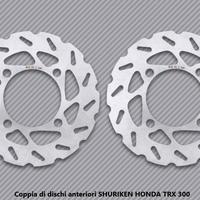 Coppia di dischi anteriori SHURIKEN HONDA TRX 300