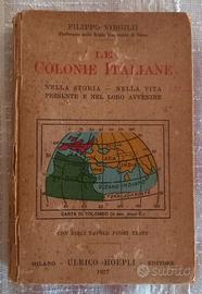 LE COLONIE ITALIANE Filippo Virgilii - Hoepli 1927