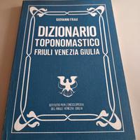 DIZIONARIO TOPONOMASTICO FRIULI VENEZIA GIULIA