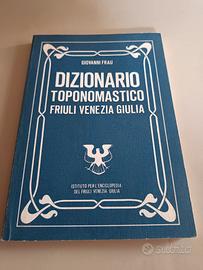 DIZIONARIO TOPONOMASTICO FRIULI VENEZIA GIULIA