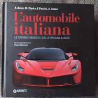 L' Automobile italiana. le grandi marche dalle Ori