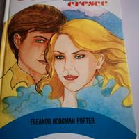 Pollyanna cresce Eleanor Hodgam Porter 