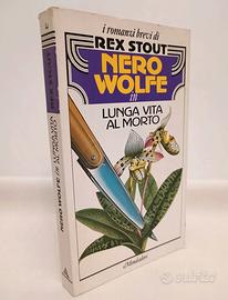 Nero Wolfe. Lunga vita al morto - Rex Stout