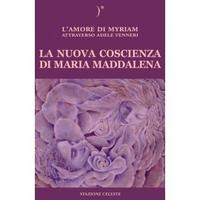 La nuova coscienza di Maria Maddalena