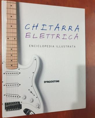 Enciclopedia illustrata chitarra elettrica
