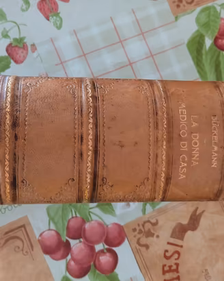 Libro Antico 1914 - "La Donna, Medico di Casa