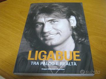 Libro Luciano Ligabue : Tra Palco e Realtà