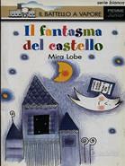 Il Fantasma Del Castello - Mira Lobe