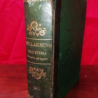 Libro antico del 1845. Bellarmino."Eterna Felicità