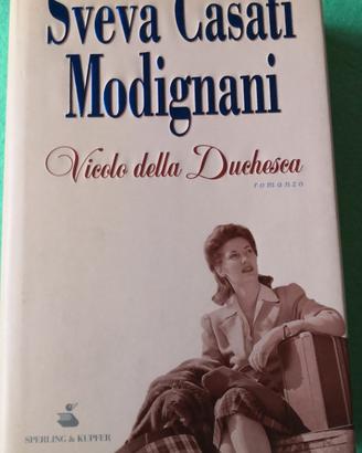 Vicolo della Duchesca. Sveva Casati Modignani. 1Ed