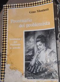 Scacchi, Prontuario del problemista,Gino Mentasti