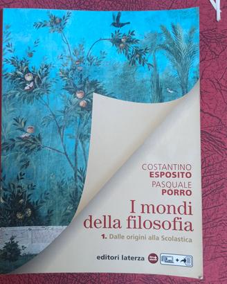 I Mondi della Filosofia - Dalle origini alla Scol.