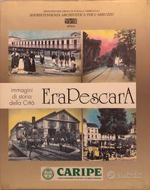 ERA PESCARA immagini di storia della Città