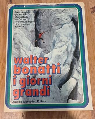 Libro Walter Bonatti "I giorni grandi"