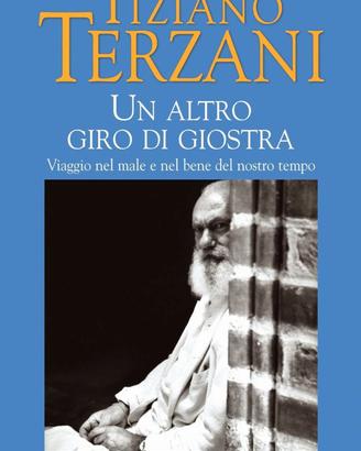 Un altro giro di giostra di Tiziano Terzani