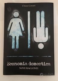 Economia domestica: nove racconti  Chiara Corsari
