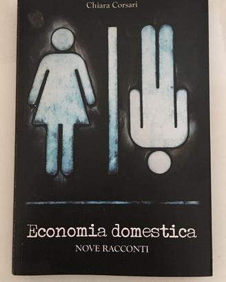 Economia domestica: nove racconti  Chiara Corsari
