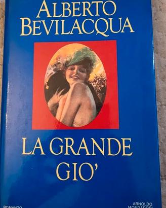La grande Giò - Alberto Bevilacqua