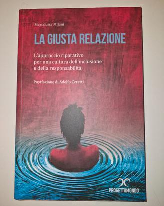 La giusta relazione. Marialuisa Milani