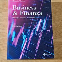 Business & Finanza. Strategia, mercati, strumenti 