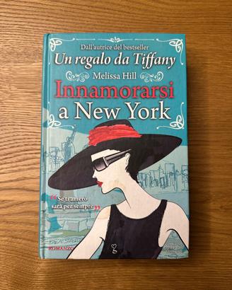 Innamorarsi a New York - Melissa Hill