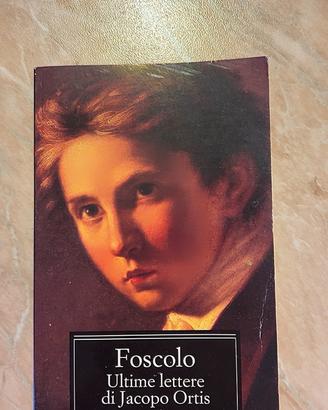 Foscolo : Ultime lettere di Jacopo Ortis - Oscar