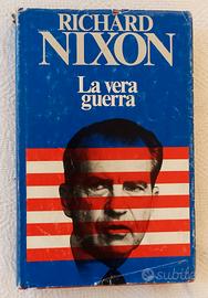 LA VERA GUERRA - Richard Nixon 