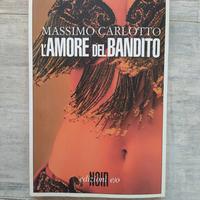 L'amore del bandito - Massimo Carlotto