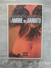 L'amore del bandito - Massimo Carlotto