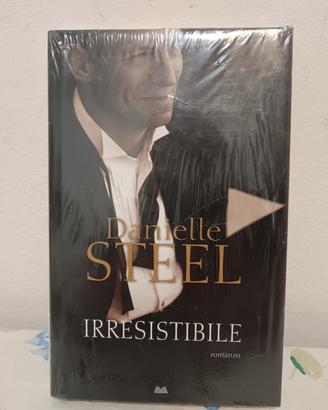Libro Danielle Steel - IRRESISTIBILE Romanzo Nuovo