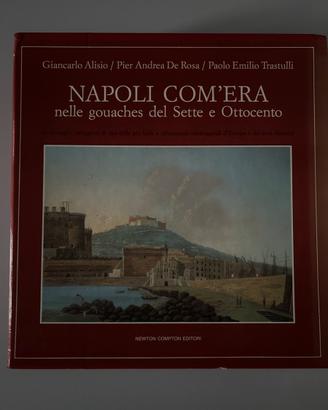 Doppio Libro Napoli com’era/ Napoli scomparsa