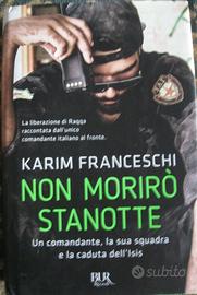 Non morirò stanotte - Karim Franceschi - Rizzoli