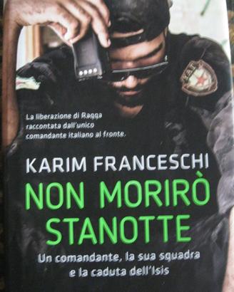 Non morirò stanotte - Karim Franceschi - Rizzoli