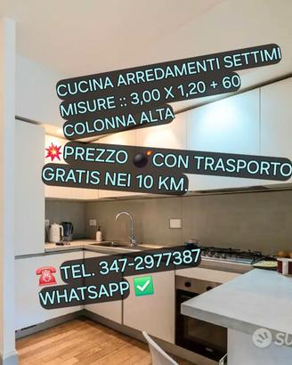 CUCINA ARREDAMENTI SETTIMI TRASPORTO GRATIS  10 KM
