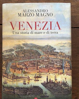Venezia. Una storia di mare e di terra