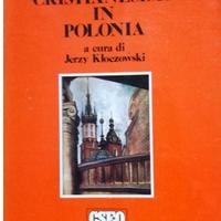 STORIA DEL CRISTIANESIMO IN POLONIA. Ed.CSEO, 1980